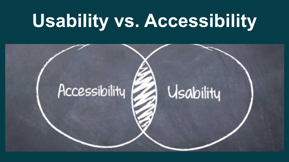 Accessibility vs. Usability
